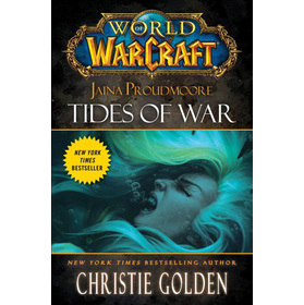 Jaina Proudmore: Tides of War (World of Warcraft Mists of Pandaria Series)