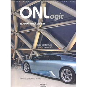 ONLogic speed and vision [精裝] (大師系列：Oosterhuis &_Lénárd作品集)