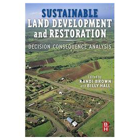 Sustainable Land Development and Restoration [精裝] (可持續的土地開發與恢復：決策後果分析)