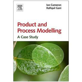Product and Process Modelling [精裝] (產品與過程建模：案例研究方法)
