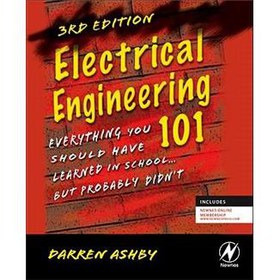 Electrical Engineering 101 [平裝] (電氣工程101：學校應學但可能無法學到)