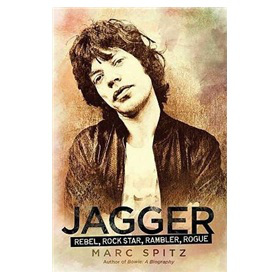 Jagger: Rebel, Rock Star, Rambler, Rogue [精裝]