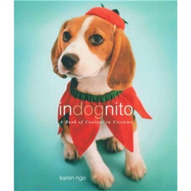 Indognito: A Book of Canines in Costume [精裝]