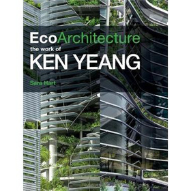 Ecoarchitecture: The Work of Ken Yeang [精裝]