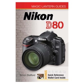 Magic Lantern Guides?: Nikon D80 [平裝]