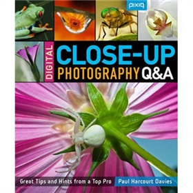 Digital Close-Up Photography Q&A [平裝] (數碼特寫攝影問答: 頂級專業人士瞭解偉大的秘訣和提示)