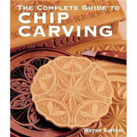 Complete Guide to Chip Carving [平裝] (木頭粗刻的完整指南)