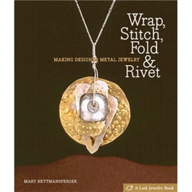 Wrap, Stitch, Fold & Rivet [精裝] (圍巾,縫製,摺疊及鉚釘)