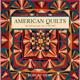 American Quilts [精裝] (美國絎縫: 大眾藝術,1780年至2007年)