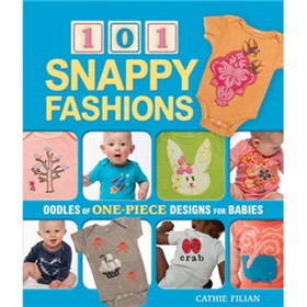 101 Snappy Fashions [平裝] (Oodles of One-Piece Designs for Babies)