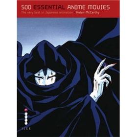 500 Essential Anime Movies: The Ultimate Guide [平裝] (500個基本的動畫電影)