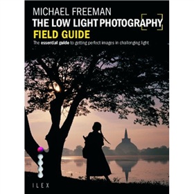 The Low Light Photography Field Guide [平裝] (低光攝影領域指南)