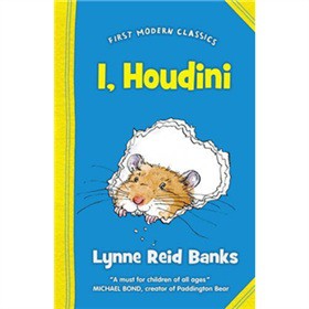I, Houdini: The Autobiography of a Self-Educated Hamster. Lynne Reid Banks (First Modern Classics) [平裝]