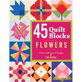 45 Quilt Blocks: Flowers: A New Collection of Designs [平裝] (45方形拼花:新設計作品)