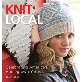 Knit Local [平裝] (本地針織: 慶祝美國的國產紗線)