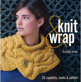 Knit & Wrap [平裝] (針織與包裝: 25 個毛皮披肩, 蒙頭斗篷和領子)