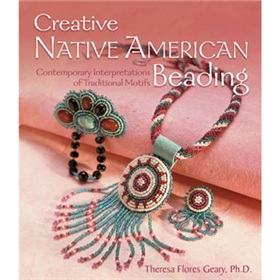 Creative Native American Beading [平裝] (美國原住民串珠創意: 傳統圖形的當代詮釋)