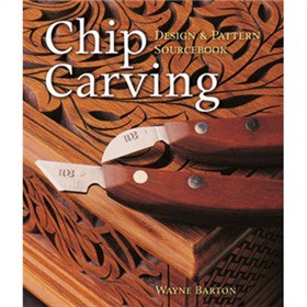 Chip Carving: Design & Pattern Sourcebook [平裝] (粗木雕刻:設計和圖案的的原始資料)