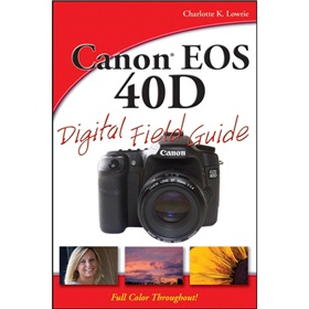 Canon EOS 40D Digital Field Guide [平裝] (佳能相機 EOS 40D 實用指南)