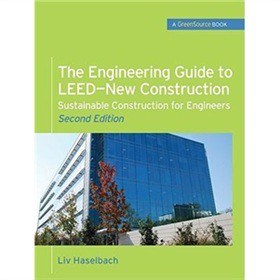 The Engineering Guide to LEED-New Construction: Sustainable Construction for Engineers [精裝]