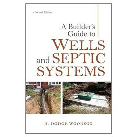 A Builder s Guide to Wells and Septic Systems, Second Edition [平裝]
