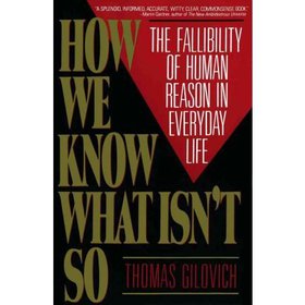How We Know What isn t So: Fallibility of Human Reason in Everyday Life [平裝]