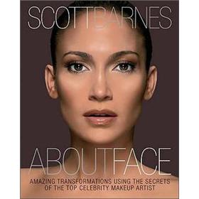 About Face: Amazing Transformations Using the Secrets of the Top Celebrity Makeup Artist [平装]