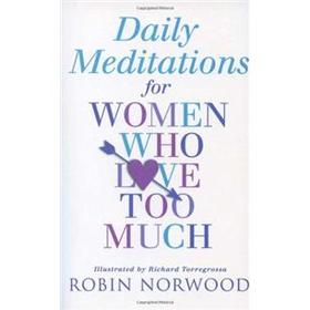 Daily Meditations for Women Who Love Too Much [平裝]