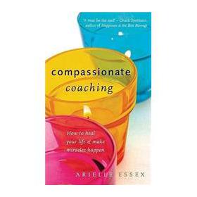 Compassionate Coaching: How to Heal Your Life & Make Miracles Happen [平裝]