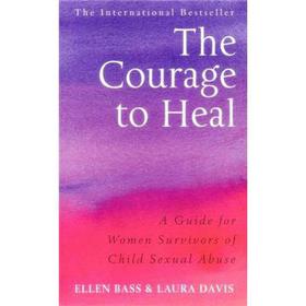 The Courage to Heal: A Guide for Women Survivors of Child Sexual Abuse [平裝]