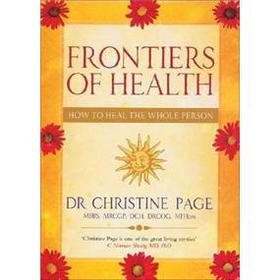 Frontiers of Health: How to Heal the Whole Person [平裝] C
