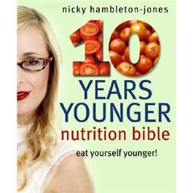 10 Years Younger Nutrition Bible [平裝]