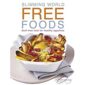 Free Foods: Guilt-free Food for Healthy Appetites (Slimming World) [精裝]