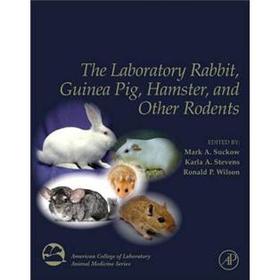 The Laboratory Rabbit Guinea Pig Hamster and Other Rodents [精裝] (實驗兔、豚鼠、倉鼠和其他囓齒類動物)