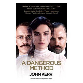 A Dangerous Method: The Story of Jung, Freud, and Sabina Spielrein (Random House Movie Tie-In Books) [平裝]