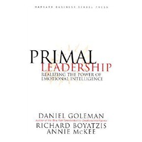 Primal Leadership: Realizing the Power of Emotional Intelligence [精裝]