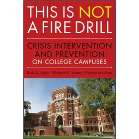 This is Not a Firedrill: Crisis Intervention and Prevention on College Campuses [平裝] (校園危機干預與預防)