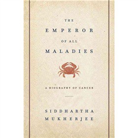 The Emperor of All Maladies: A Biography of Cancer [精裝]