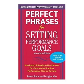 Perfect Phrases for Setting Performance Goals [平裝]