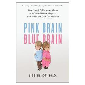 Pink Brain, Blue Brain: How Small Differences Grow Into Troublesome Gaps [平裝]
