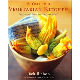 A Year in a Vegetarian Kitchen: Easy Seasonal Dishes for Family and Friends [精裝]