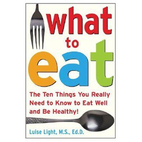 What to Eat: The Ten Things You Really Need to Know to Eat Well and Be Healthy! [平装]