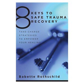 8 Keys to Safe Trauma Recovery: Take-charge Strategies to Empower Your Healing [平裝]