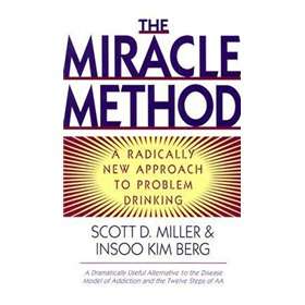 The Miracle Method: A Radically New Approach to Problem Drinking [平裝]