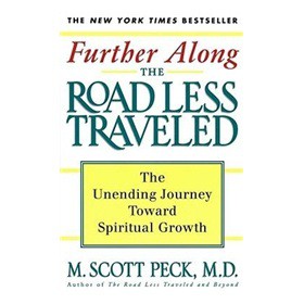 Further Along the Road Less Traveled: The Unending Journey Towards Spiritual Growth [平裝]