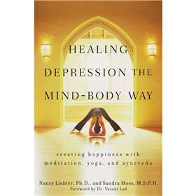Healing Depression the Mind-Body Way: Creating Happiness with Meditation, Yoga, and Ayurveda [平裝] (治療抑鬱症的心身途徑：通過冥想、瑜伽與印度草醫學創造快樂)