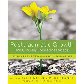 Posttraumatic Growth and Culturally Competent Practice: Lessons Learned from Around the Globe [平裝]