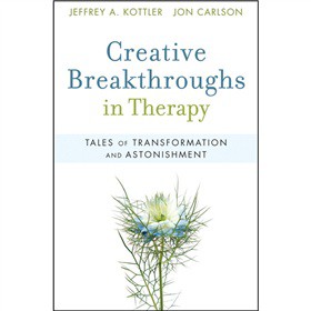 Creative Breakthroughs in Therapy: Tales of Transformation and Astonishment [平裝] (心理治療的創造性突破)