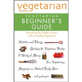 Vegetarian Times: Vegetarian Beginner s Guide [平裝]