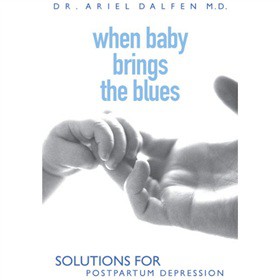 When Baby Brings the Blues: Solutions for Postpartum Depression [平裝] (告別產後壞情緒——寫給媽媽們的產後抑鬱急救書)